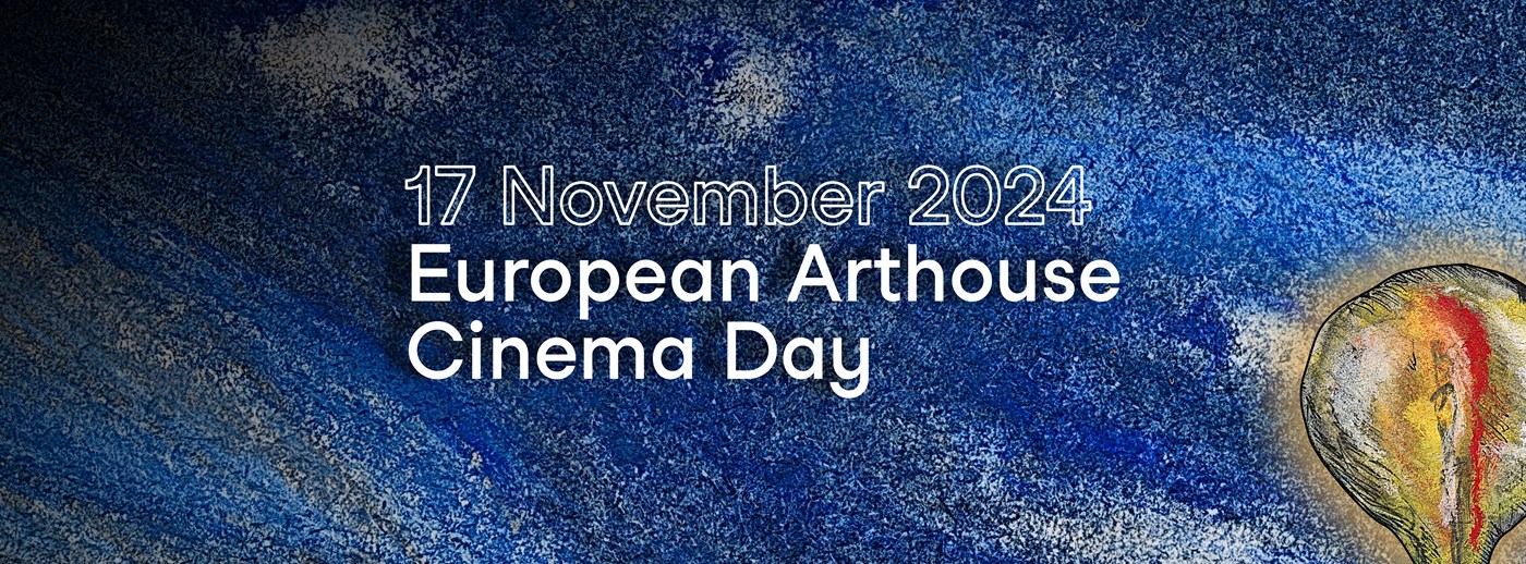 CELEBRATING EUROPEAN ARTHOUSE CINEMA DAY - TICKETS 10€ ALL DAY!